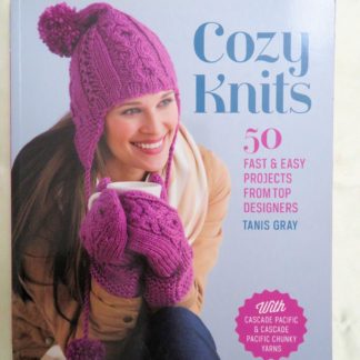 Cozy Knits: 50 Fast and Easy Projects From Top Designers